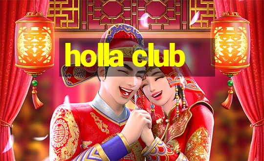 holla club