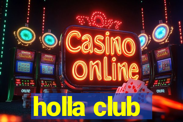 holla club