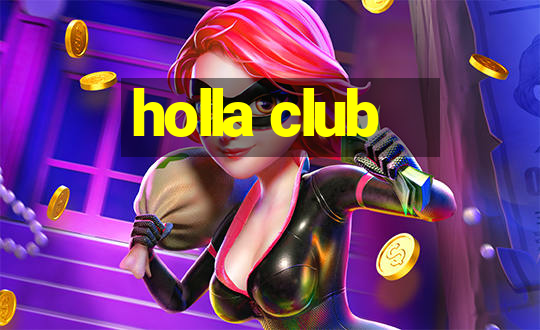 holla club