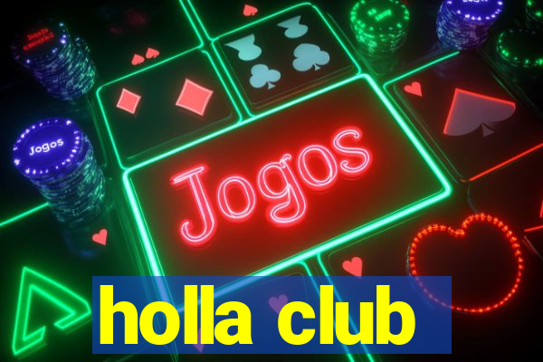 holla club