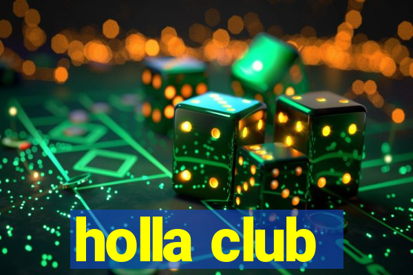 holla club