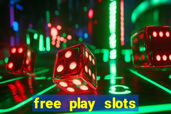 free play slots casino games