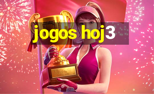 jogos hoj3