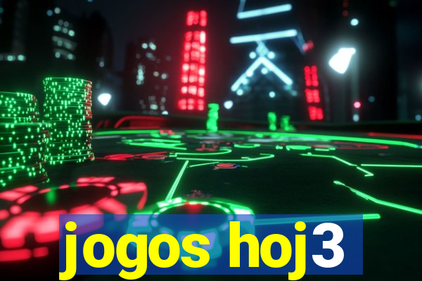 jogos hoj3