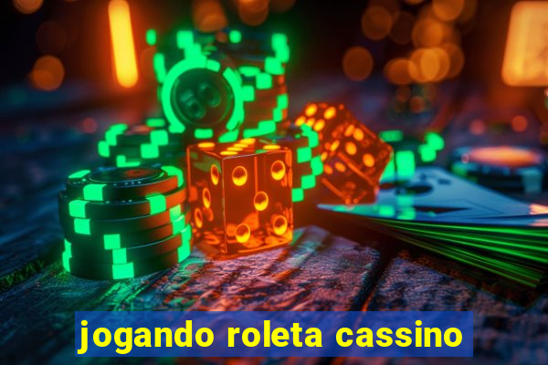 jogando roleta cassino