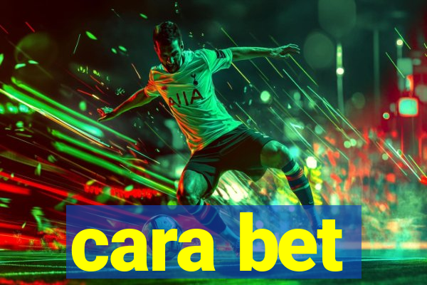 cara bet