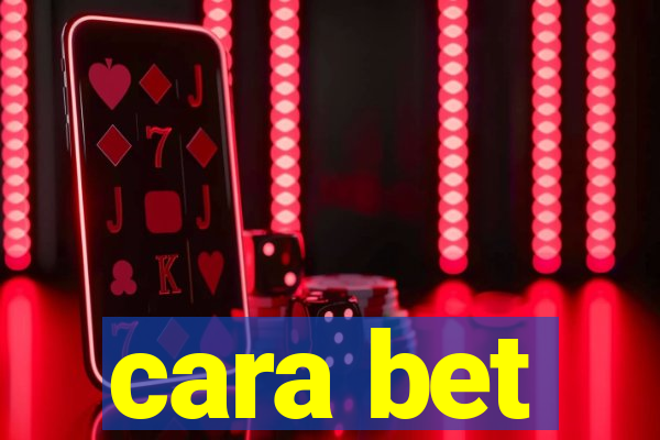 cara bet