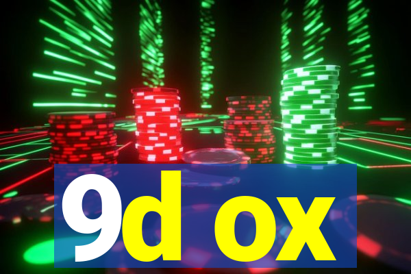 9d ox