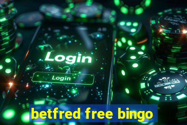 betfred free bingo