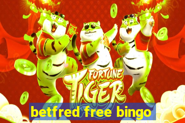 betfred free bingo