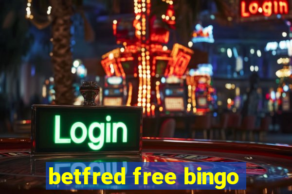 betfred free bingo