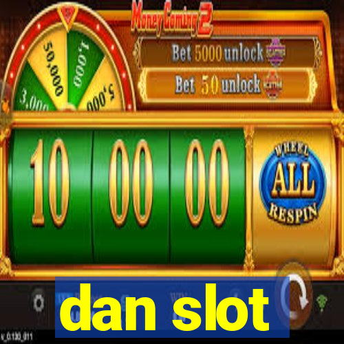 dan slot