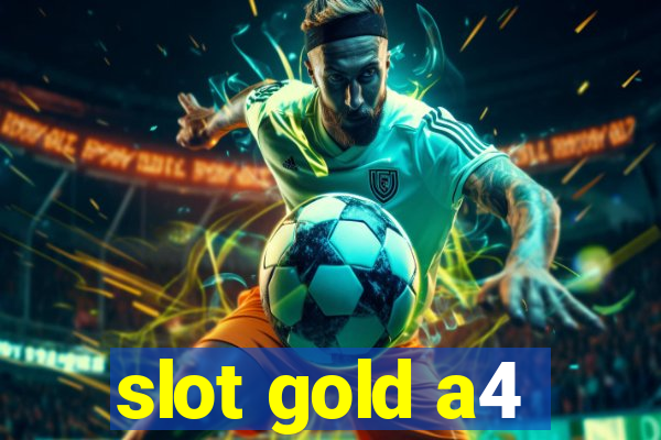 slot gold a4