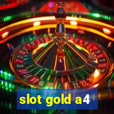 slot gold a4