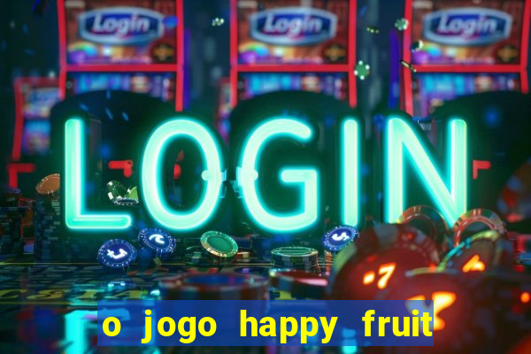 o jogo happy fruit fusion paga mesmo