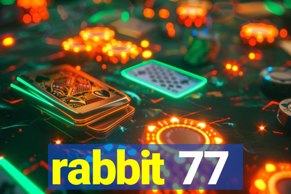 rabbit 77