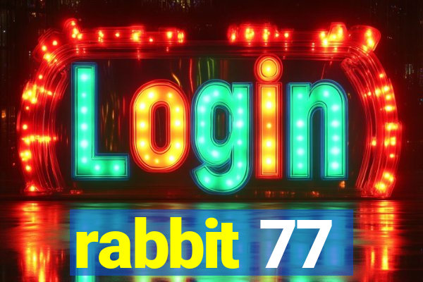 rabbit 77