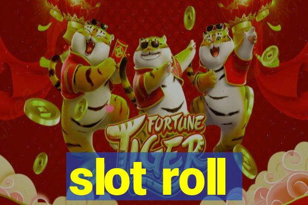 slot roll