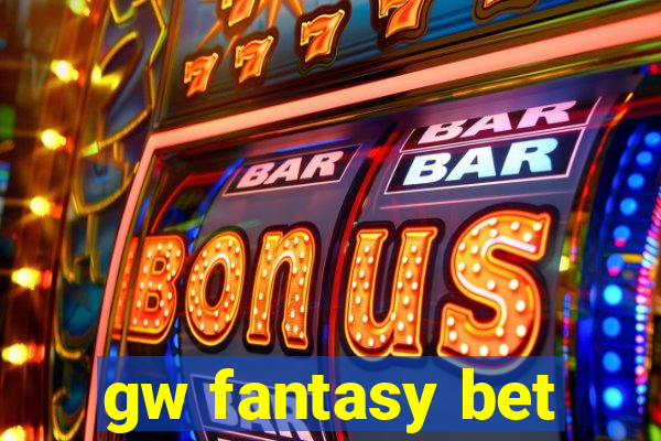 gw fantasy bet