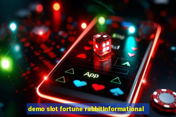 demo slot fortune rabbitInformational