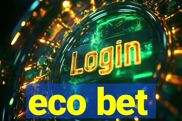 eco bet