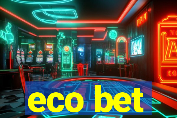 eco bet