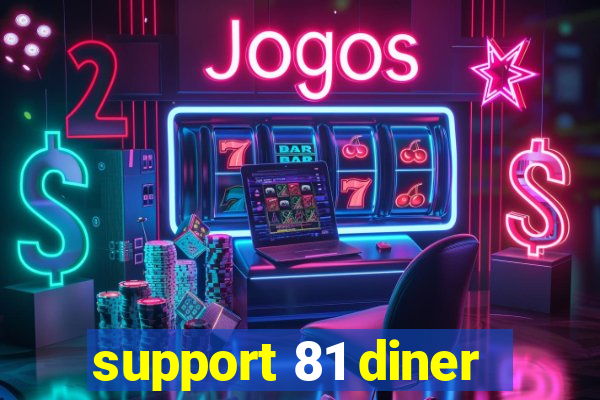 support 81 diner