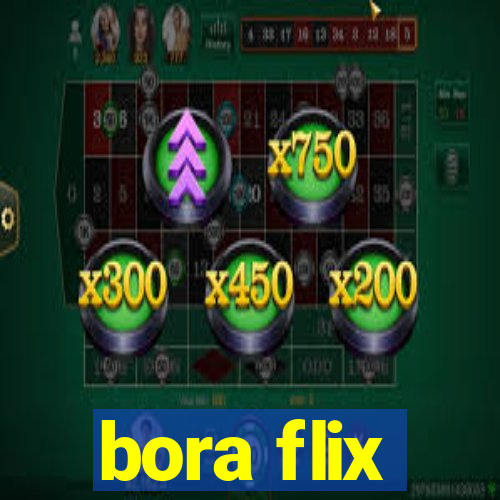 bora flix