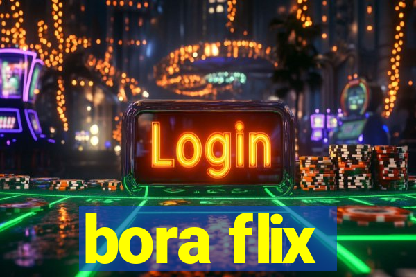 bora flix