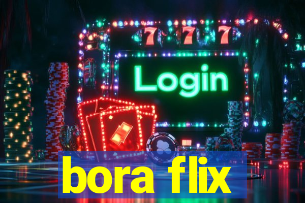 bora flix