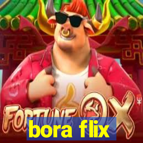 bora flix