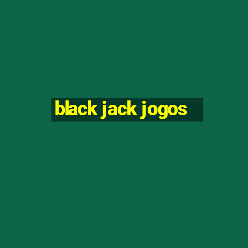 black jack jogos