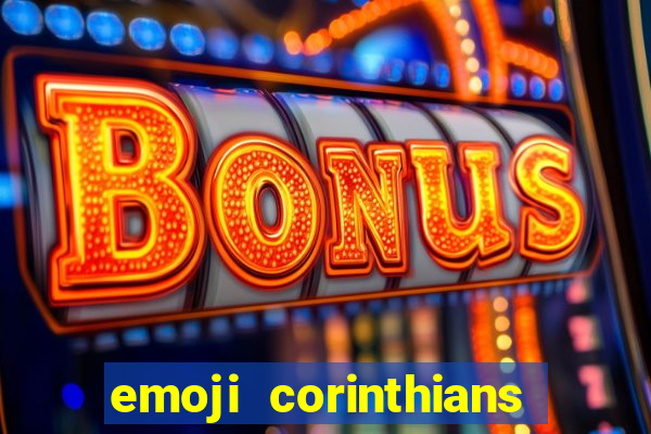 emoji corinthians copiar e colar