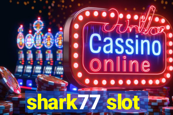 shark77 slot