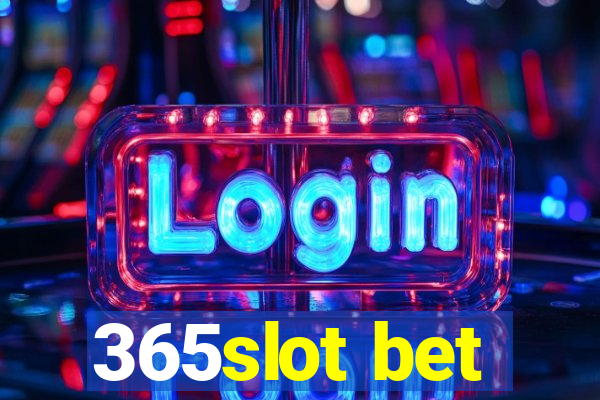 365slot bet