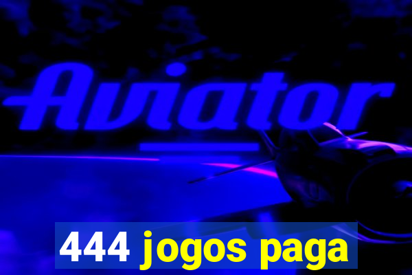 444 jogos paga