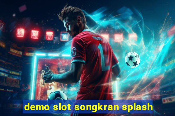 demo slot songkran splash