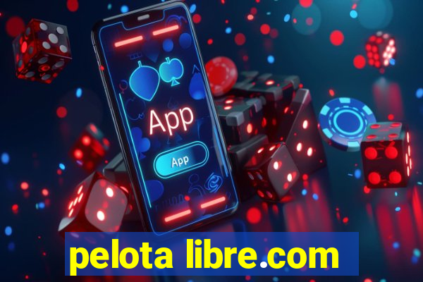 pelota libre.com