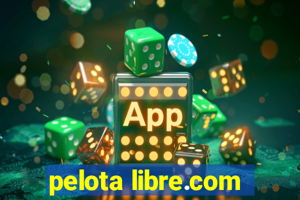 pelota libre.com