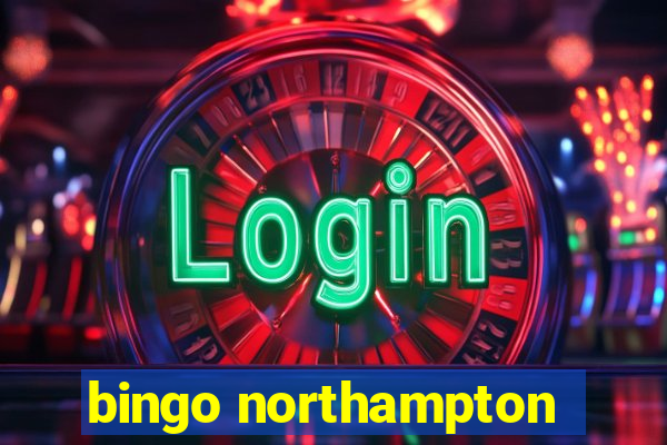 bingo northampton