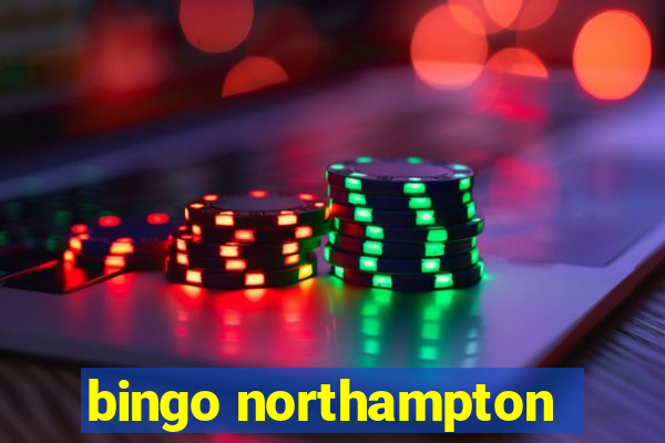 bingo northampton