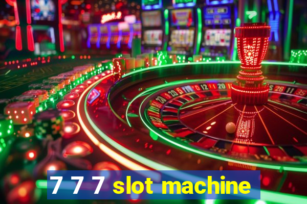 7 7 7 slot machine