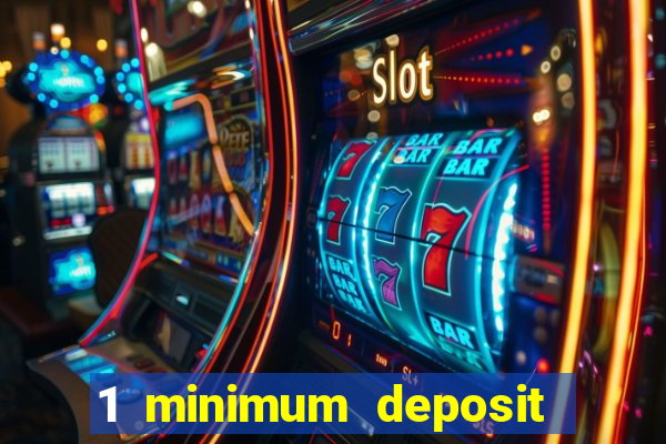 1 minimum deposit casino nz