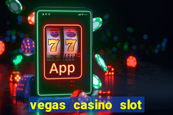 vegas casino slot games free