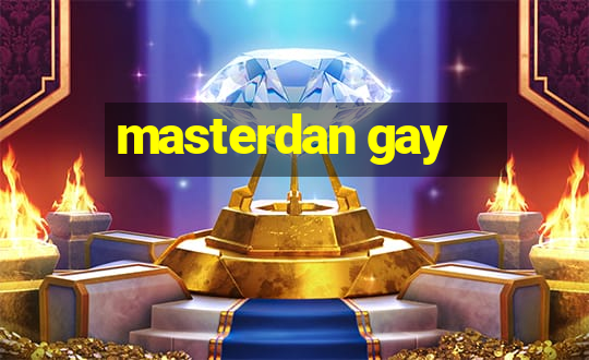 masterdan gay