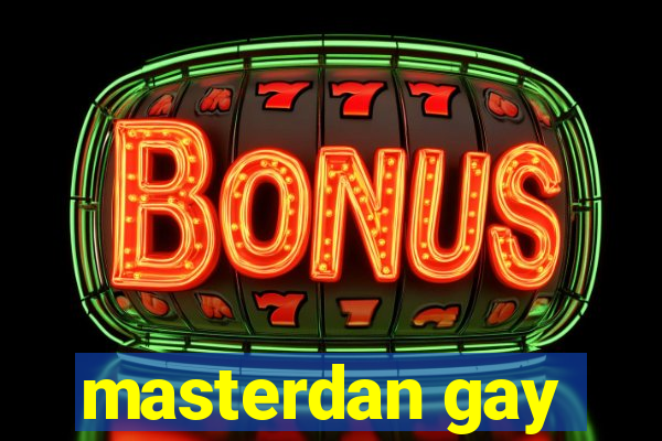 masterdan gay