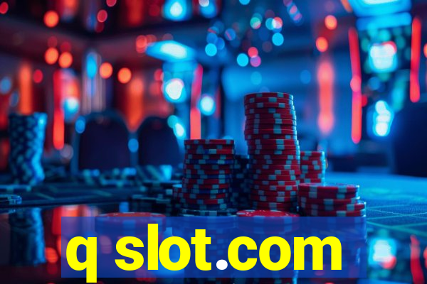 q slot.com