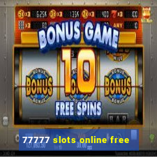 77777 slots online free