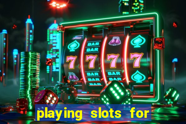 playing slots for real money