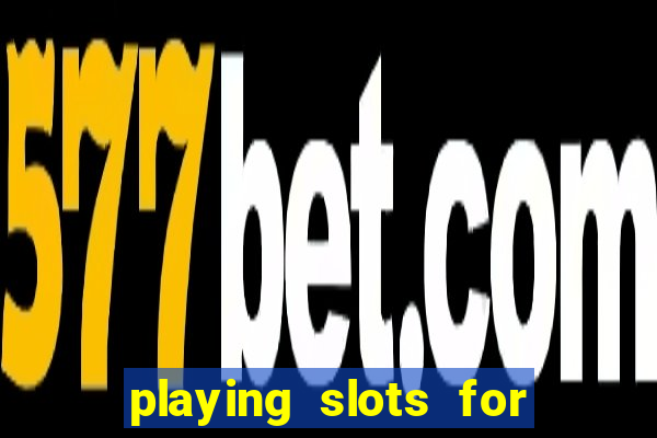 playing slots for real money